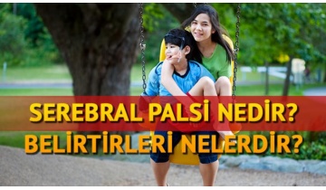 Serebral Palsi - Cp ile ilgili Merak Edilenler