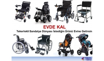 ''EVDE KAL''  Tekerlekli Sandalye Dünyası İstediğin Ürünü Evine Getirsin